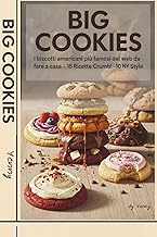 BIG COOKIES: I biscotti americani più famosi del web da fare a casa – 15 Ricette Crumbl · 10 NY Styl