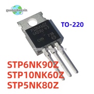 5PCS STP10NK60Z STP10NK60 P10NK60Z STP6NK90Z TO-220 P6NK90Z 6NK90 STP5NK80Z STP5NK80 P5NK80Z MOS fie