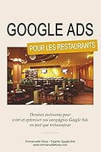 Google Ads pour les Restaurants: Créez et optimisez vos campagnes Google Ads de Restaurateur (French