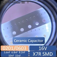 200Pcs 0201 0603 Chip Capacitor X7R 16V SMD Ceramic Capacitance 5.6nF 6.8nF 8.2nF 10nF 15nF