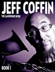 The Saxophone Book Jeff Coffin