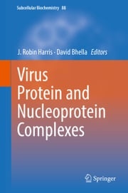 Virus Protein and Nucleoprotein Complexes J. Robin Harris