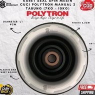 KARET SEAL SPIN MESIN CUCI POLYTRON MANUAL 2 TABUNG (7KG - 10KG) | AS