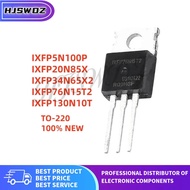 10PCS/lot New IXFP34N65X2 IXFP130N10T IXFP5N100P IXFP76N15T2 IXFP20N85X TO-220 MOS Field effect tube