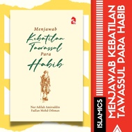 Menjawab Kebatilan Tawassul Para Habib | Buku Ilmiah Agama | Buku Ilmiah | Buku | Buku Islamik | Buku Agama |