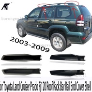 แร็คหลังคาฝาครอบหลังคาบาร์ End Shell สำหรับ: Toyota Land Cruiser PRADO Fj120 2003 2004 2005 2006 2007 2008 2009สีดำ4ชิ้น/ล็อต