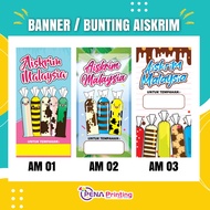 BANNER AISKRIM MALAYSIA BUNTING ESKRIM MALAYSIA😍