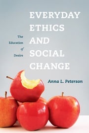 Everyday Ethics and Social Change Anna Peterson