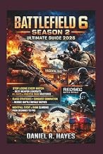 Battlefield 6 Season 2 Ultimate Guide 2026:: Stop Losing Every Match: Best Weapon Loadouts, All Maps