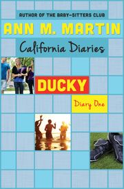 Ducky: Diary One Ann M. Martin