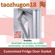 Toshiba Customized Refrigerator Fridge Door Gasket Rubber GR-M72MD GR-R72MD GR-Y72MD GR-RG73MDA GR-Y