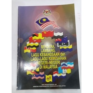 Bendera Lambang,Lagu Kebangsaan dan Lagu-Lagu Kebesaran Negeri-Negeri Di Malaysia.