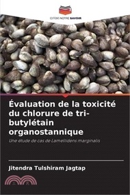 Évaluation de la toxicité du chlorure de tri-butylétain organostannique