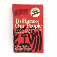 To Harass Our People: The IRS and Government Abuse of Power (Paperback) LJ001