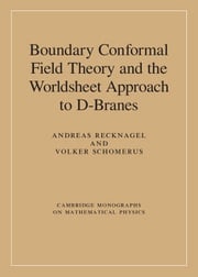 Boundary Conformal Field Theory and the Worldsheet Approach to D-Branes Andreas Recknagel