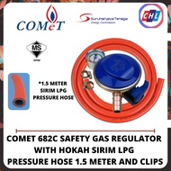 COMET 682C SAFETY GAS REGULATOR WITH HOKAH SIRIM LPG PRESSURE HOSE 1.5 METER AND CLIPS