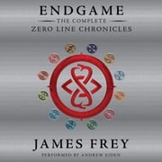 Endgame: The Complete Zero Line Chronicles James Frey