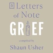 Letters of Note: Grief Shaun Usher
