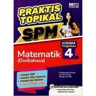 BUKU LATIHAN ( 2025 ) : PRAKTIS TOPIKAL SPM MATEMATIK DWIBAHASA TINGKATAN 4 KSSM