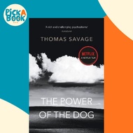 The Power of the Dog : NOW A NETFLIX FILM STARRING BENEDICT CUMBERBATCH by Thomas Savage (UK edition