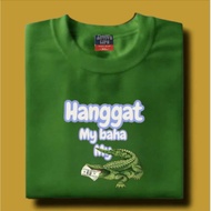HANGGAT MY BAHA MY BUWAYA t-shirt unisex cotton high-quality