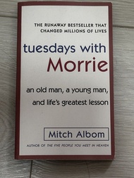 Tuesdays with Morrie by Mitch Albom