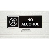 Sign board no alcohol - no trace brings hard drinks - acrylic logo - no alcohol - signage Limited