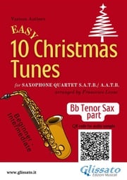 Bb Tenor Saxophone part of "10 Easy Christmas Tunes" for Sax Quartet Christmas Carols