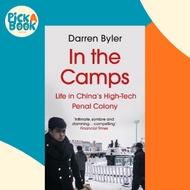 [100% Original Books] - In the Camps : Life in China's High-Tech Penal Colon by Darren Byler (UK edi
