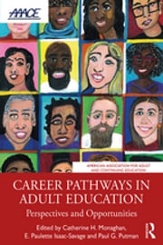 Career Pathways in Adult Education Catherine H. Monaghan