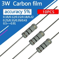 10pcs 3W Carbon Film 0.1 0.12 0.15 0.18 0.22 0.25 0.27 0.33 0.39 Ohm R Metal oxide film Resistor 5% 