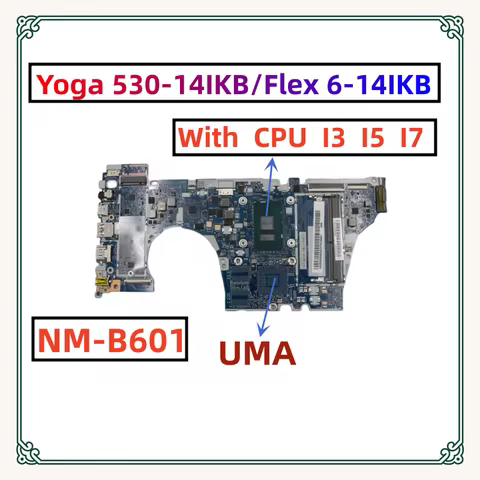 NM-B601.For Lenovo ideapad Yoga 530-14IKB/Flex 6-14IKB Laptop Motherboard.With 4415 i3 i5 i7 8th CPU