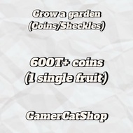 Grow a garden (coins/sheckles) | 600T+ (single fruit) | PC games