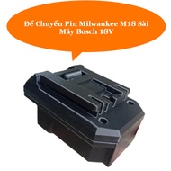 Đế Chuyển Pin Milwaukee M18 Dùng Cho Các Loại Máy Khoan Hãng 18V - 20V Nhựa Tốt bền Vĩnh viễn - Bộ C