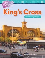 Art and Culture: King's Cross: Partitioning Shapes: Read-along ebook Dona Herweck Rice