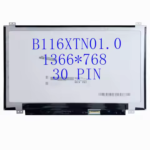 11.6" inch laptop lcd led screen B116XTN01.0 N116BGE-E42 N116BGE-E32 N116BGE-EA2 B116XTN02.3 1366*76