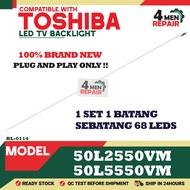 50L2550VM / 50L5550VM COMPATIBLE WITH TOSHIBA 50 INCH LED TV BACKLIGHT (LAMPU TV) 50L2550 50L5550