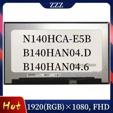 14.0 Inch Laptop FHD LCD Screen N140HCA-E5B B140HAN04.D B140HAN04.6 IPS 1920x1080 EDP 30Pins Display