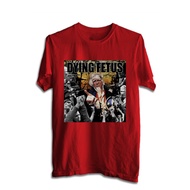 kaos band DYING FETUS TSHIRT ROCK MUSIC DYING 10