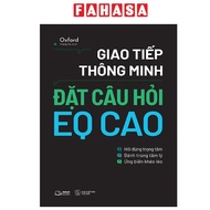 Fahasa - Sách - Giao Tiếp Thông Minh - Đặt Câu Hỏi EQ Cao