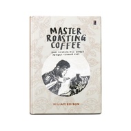 Buku Master Roasting Coffee by William Edison