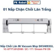Nắp Chặn Chổi Lăn Robot Hút Bụi Lau Nhà Mi Vacuum Mop SKV4093GL Mop 1C-STYTJ01ZHM Mop 2C 1T Dreame F