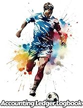 Watercolor Soccer Accounting Ledger Logbook: Record Income & Expenses | For Bookkeeping, Small Busin