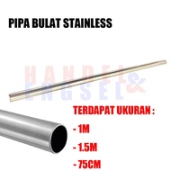Stainless Steel Pipe Round Diameter 25 mm (2.5 cm) Round Pipe/ Diameter 1 Inch Length 75 CM 1M & 1.5
