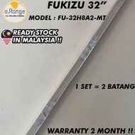 FU-32H8A2-MT FUKIZU 32" LED TV BACKLIGHT(LAMPU TV) FUKIZU 32" INCH LED TV BACKLIGHT