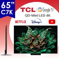 TCL - 65" 65C7K QD-Mini LED 4K Google TV 144Hz C7K