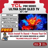 【Free Basic Instal Within 5 Days】TCL P8K QLED TV | 85" | 98" | 144Hz | AiPQ Pro Processor | Slim Uni