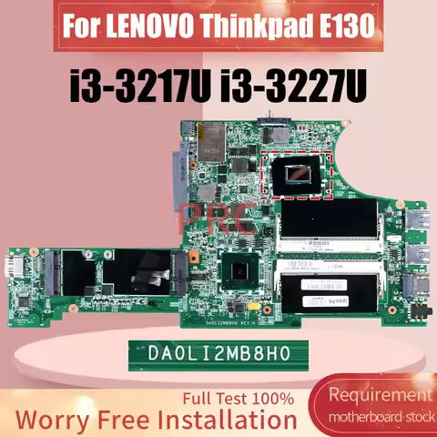 For LENOVO Thinkpad E130 Notebook Mainboard Core i3-3227U i3-3217U DA0LI2MB8H0 DDR3 04W3641 04X0703 