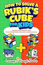 How To Solve A Rubik's Cube For Kids: Value Edition: The Easiest Way Possible To Solve The 2x2 AND 3