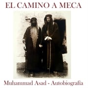 El camino a Meca Muhammad Asad